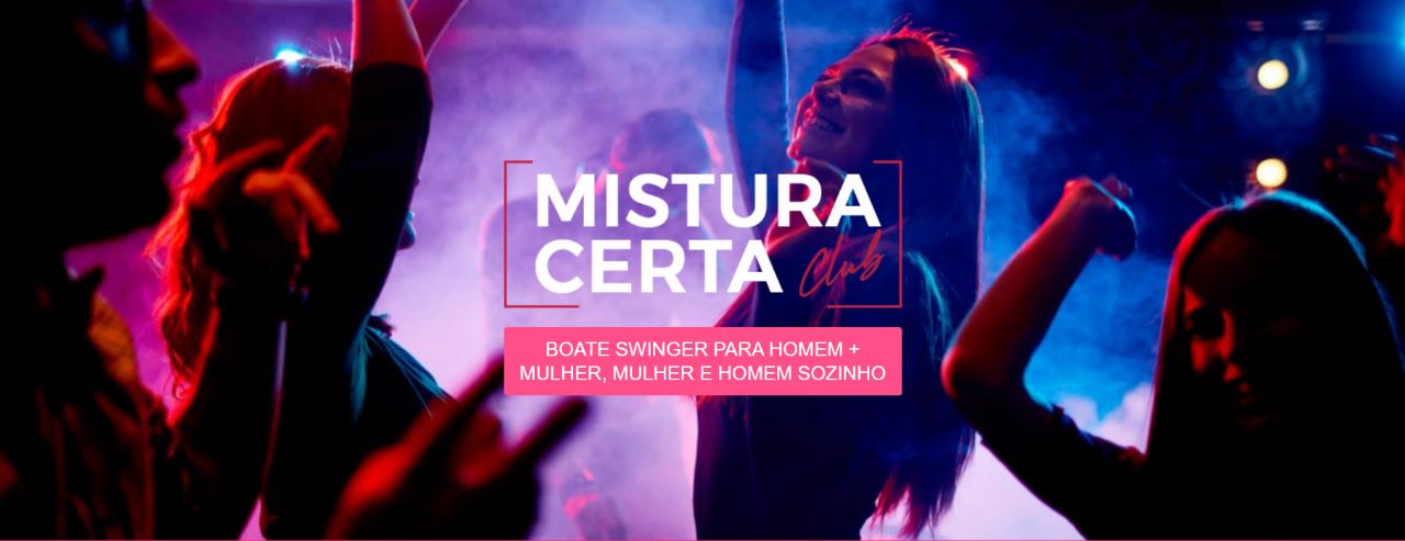 MISTURA CERTA - Casa de Swing no Centro RJ - balada liberal